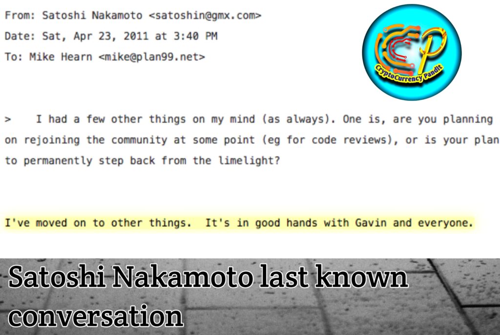 सतोशी नाकामोतो बिटकॉइन आखिरी अन्तिम अंतिम पत्र मैल conversation Last known Satoshi Nakamoto कहानी bitcoin बिटकॉइन की