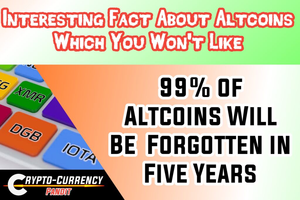 99% Altscoins are scam Alts are scam Risk of Investing in Altcoins Why is Investing in Altcoins Dangerous?