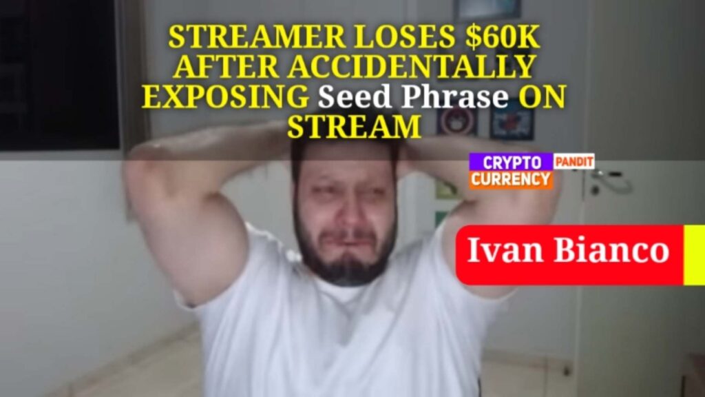 Ivan Bianco Livestream-क्रिप्टो यूट्यूबर ने लाइव स्ट्रीम में गलती से दिखाए प्राइवेट कुंजिया, किसी ने चुराए $60,000